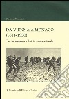 Da Vienna a Monaco (1814-1938). Ordine europeo e diritto internazionale libro