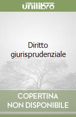 Diritto giurisprudenziale libro