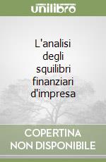 L'analisi degli squilibri finanziari d'impresa libro