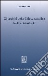 Gli archivi della Chiesa cattolica. Profili ecclesiastici libro