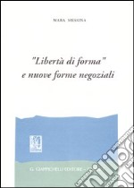 «Libertà di forma» e nuove forme negoziali