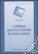 Il controllo delle leve di creazione del valore aziendale libro