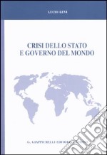 Crisi dello Stato e governo del mondo libro