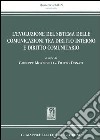 L'evoluzione del sistema delle comunicazioni tra diritto interno e diritto comunitario libro di Morbidelli G. (cur.) Donati F. (cur.)