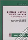 Riflessioni in materia di libertà e giustizia. Percorsi storico-giuridici libro