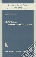 Colpevolezza: tra personalismo e prevenzione libro