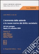 L'economia delle aziende e le nuove norme del diritto societario. Atti del convegno (Napoli, 24 settembre 2004) libro