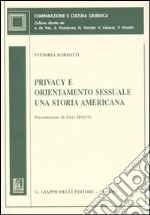 Privacy e orientamento sessuale. Una storia americana libro