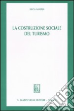 La costruzione sociale del turismo