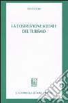 La costruzione sociale del turismo libro di Savoja Luca