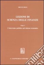 Lezioni di scienza delle finanze. Vol. 1: L'intervento pubblico nel sistema economico libro