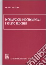 Dichiarazioni procedimentali e giusto processo libro