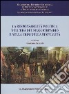 La responsabilità politica nell'era del maggioritario e nella crisi della statualità libro