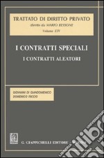 I contratti speciali. I contratti aleatori