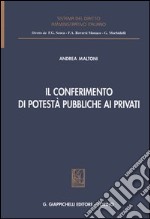 Il conferimento di potestà pubbliche ai privati