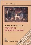 Materiali per un corso di fondamenti del diritto europeo. Vol. 1 libro di Cannata Carlo A.