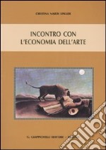 Incontro con l'economia dell'arte libro