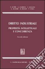 Diritto industriale. Proprietà intellettuale e concorrenza libro