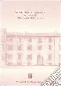 Scritti dei dottorandi in onore di Alessandro Pizzorusso libro