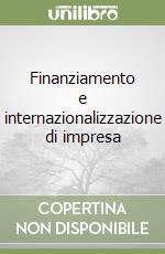 Finanziamento e internazionalizzazione di impresa libro