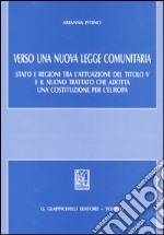 Verso una nuova legge comunitaria. Stato e regioni tra l'attuazione del titolo V e il nuovo trattato che adotta una Costituzione per l'Europa