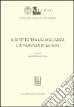 Il diritto tra uguaglianza e differenza di genere libro