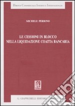 Le cessioni in blocco nella liquidazione coatta bancaria