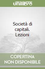 Società di capitali. Lezioni libro