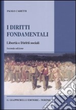 I diritti fondamentali. Libertà e diritti sociali libro