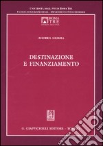 Destinazione e finanziamento libro