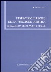 L'esercizio illecito della funzione pubblica. Fondamento, presupposti e regime libro