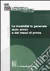 Le invalidità nel procedimento penale. Vol. 1: Le invalidità in generale delle prove e dei mezzi di prova libro