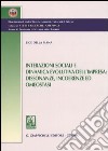 Interazioni sociali e dinamica evolutiva dell'impresa: dissonanze; incoerenze ed omeostasi libro di Della Piana Bice