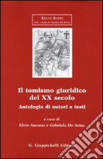 Il tomismo giuridico del XX secolo. Antologia di autori e testi libro