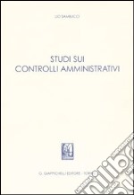 Studi sui controlli amministrativi libro