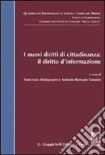 I nuovi diritti di cittadinanza: il diritto d'informazione libro