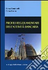 Profili regolamentari dell'attività bancaria libro di Cenderelli Elena Bruno Elena