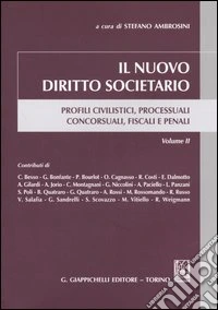 Il nuovo diritto societario. Profili civilistici, processuali concorsuali, fiscali e penali (2) libro