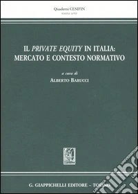 Il private equity in Italia: mercato e contesto normativo libro