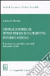 Strategie di riforma del settore pubblico in una prospettiva economico-aziendale. Privatizzazione e gestione contrattuale delle public utilities libro