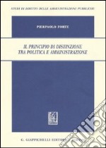 Il principio di distinzione tra politica e amministrazione