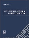 Appunti dalle lezioni di diritto tributario libro