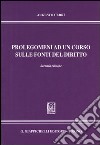 Prolegomeni ad un corso sulle fonti del diritto libro