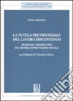 La tutela previdenziale del lavoro discontinuo. Problemi e prospettive del sistema di protezione sociale