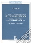 La tutela previdenziale del lavoro discontinuo. Problemi e prospettive del sistema di protezione sociale libro