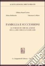 Famiglia e successioni. Le forme di circolazione della ricchezza familiare