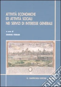 Attività economiche ed attività sociali nei servizi di interesse generale libro