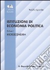 Istituzioni di economia politica. Vol. 1: Microeconomia libro