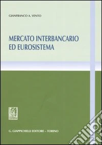 Mercato interbancario ed eurosistema libro