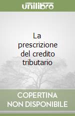 La prescrizione del credito tributario libro